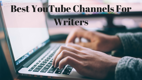 Best Youtube Channels For Writers