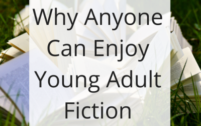 Why Anyone Can Enjoy Young Adult Fiction